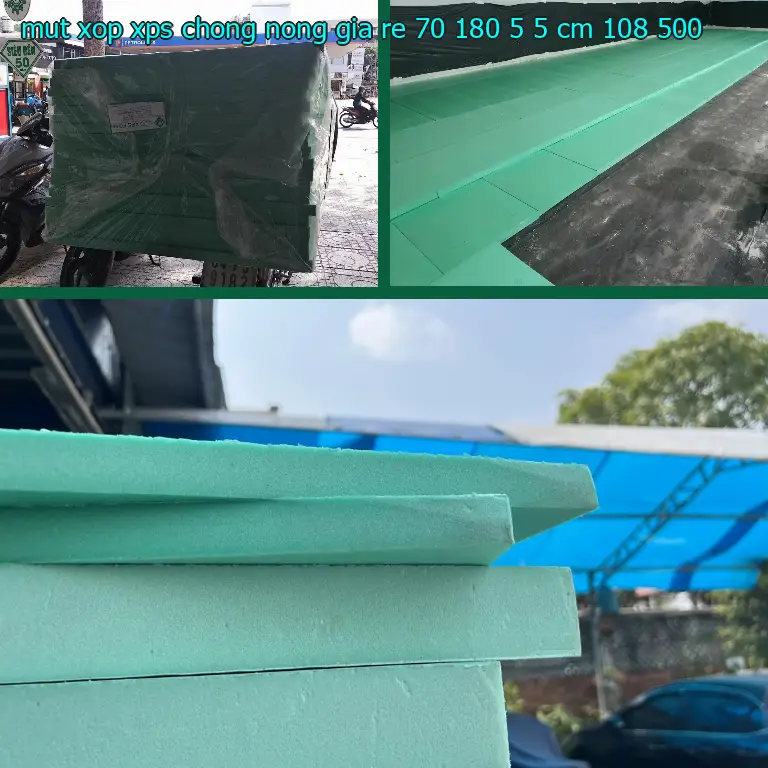 Đơn giá mút xốp XPS chống nóng giá rẻ 70*180*5.5 cm: 108.500₫ Đơn giá mút xốp XPS chống nóng giá rẻ 70*180*5.5 cm: 108.500₫