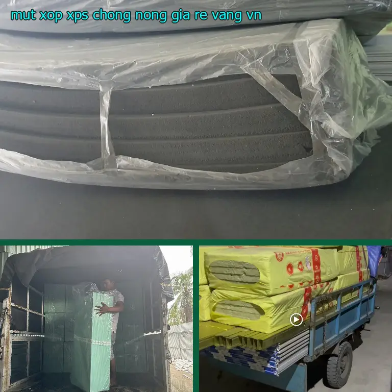 Xuất xứ mút xốp XPS chống nóng giá rẻ Vàng: VN Xuất xứ mút xốp XPS chống nóng giá rẻ Vàng: VN