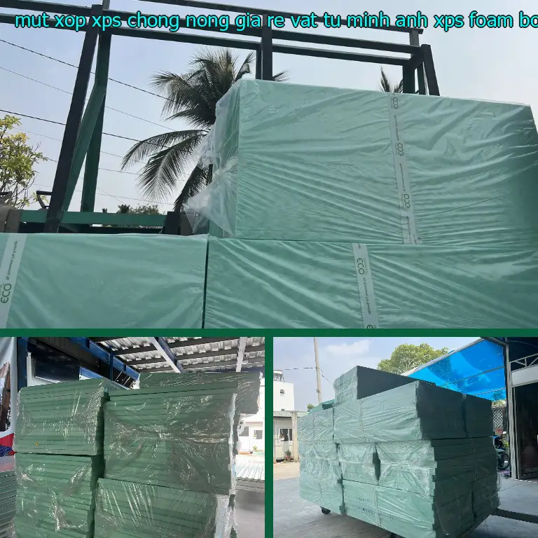 Danh mục mút xốp XPS chống nóng giá rẻ Vật tư Minh Anh: XPS Foam Board Danh mục mút xốp XPS chống nóng giá rẻ Vật tư Minh Anh: XPS Foam Board