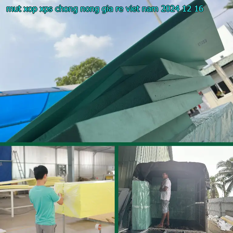 Ngày sản xuất mút xốp XPS chống nóng giá rẻ Viet Nam: 2024-12-16 Ngày sản xuất mút xốp XPS chống nóng giá rẻ Viet Nam: 2024-12-16