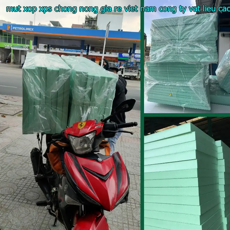 Nhà sản xuất mút xốp XPS chống nóng giá rẻ Viet Nam: Công ty vật liệu cách nhiệt Việt Nhật Nhà sản xuất mút xốp XPS chống nóng giá rẻ Viet Nam: Công ty vật liệu cách nhiệt Việt Nhật