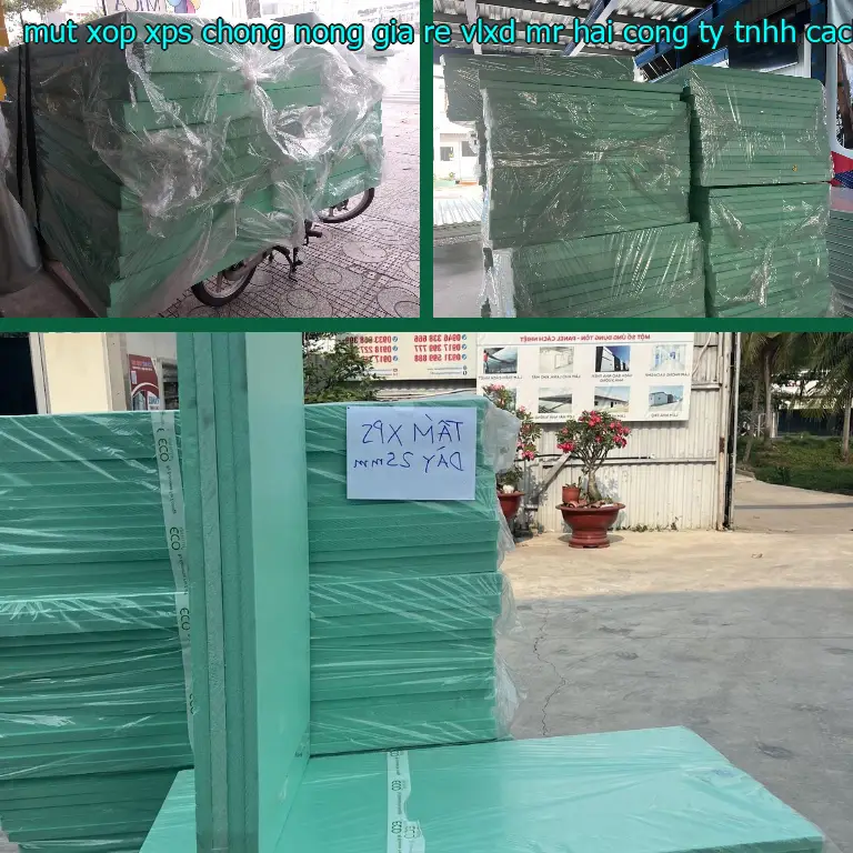 Nhà sản xuất mút xốp XPS chống nóng giá rẻ VLXD Mr.HẢI: Công ty TNHH cách nhiệt Thịnh Phát Nhà sản xuất mút xốp XPS chống nóng giá rẻ VLXD Mr.HẢI: Công ty TNHH cách nhiệt Thịnh Phát
