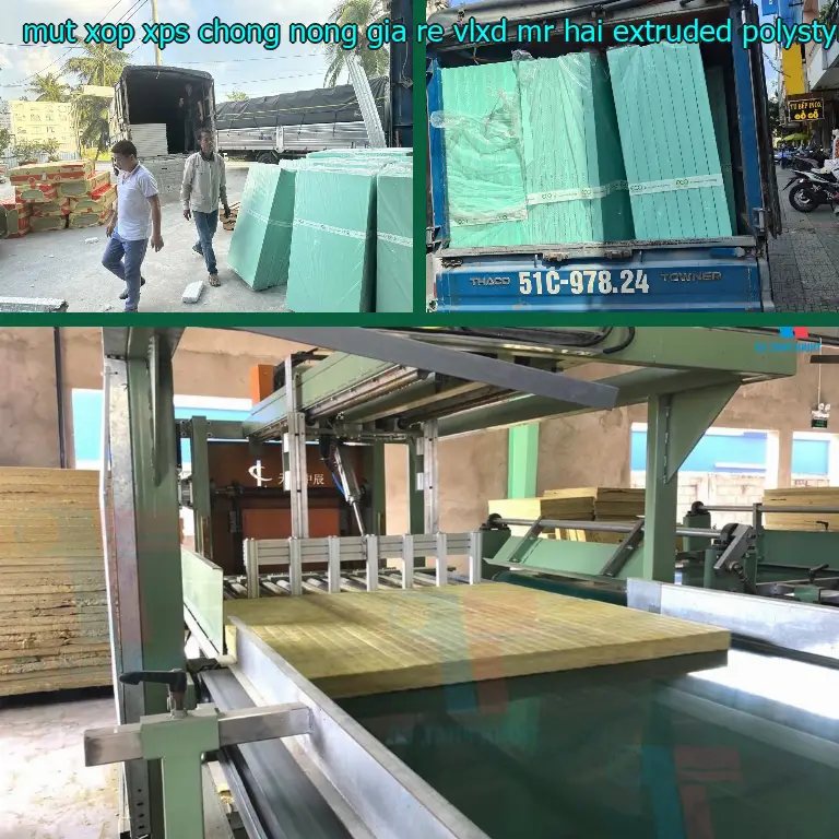Chất liệu mút xốp XPS chống nóng giá rẻ VLXD Mr.HẢI: Extruded Polystyrene Chất liệu mút xốp XPS chống nóng giá rẻ VLXD Mr.HẢI: Extruded Polystyrene