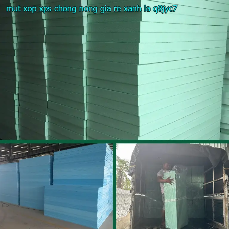 Model mút xốp XPS chống nóng giá rẻ Xanh lá: Q8JYC7 Model mút xốp XPS chống nóng giá rẻ Xanh lá: Q8JYC7