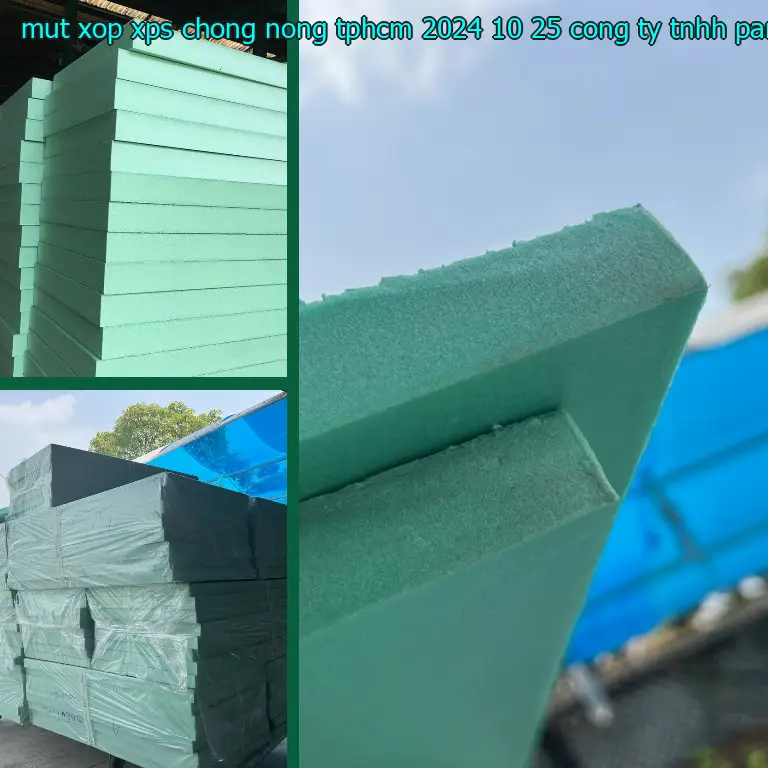 Nhà sản xuất mút xốp XPS chống nóng TpHCM 2024-10-25: Công ty TNHH Panel Chính Hãng Nhà sản xuất mút xốp XPS chống nóng TpHCM 2024-10-25: Công ty TNHH Panel Chính Hãng