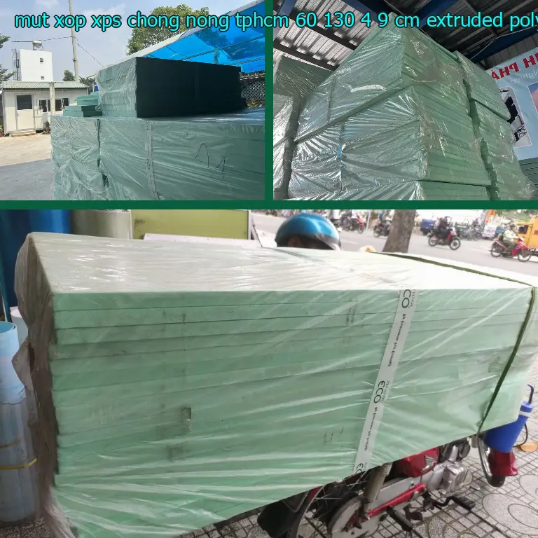 Chất liệu mút xốp XPS chống nóng TpHCM 60*130*4.9 cm: Extruded Polystyrene Chất liệu mút xốp XPS chống nóng TpHCM 60*130*4.9 cm: Extruded Polystyrene
