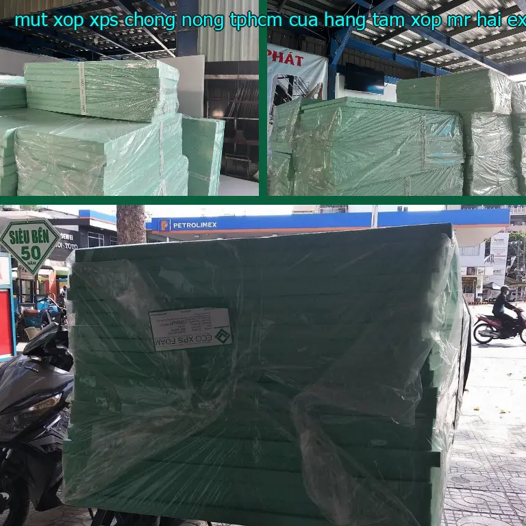 Chất liệu mút xốp XPS chống nóng TpHCM Cửa hàng tấm xốp Mr.HẢI: Extruded Polystyrene