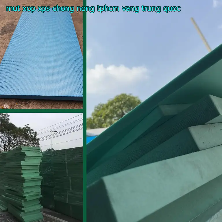 Xuất xứ mút xốp XPS chống nóng TpHCM Vàng: Trung Quốc