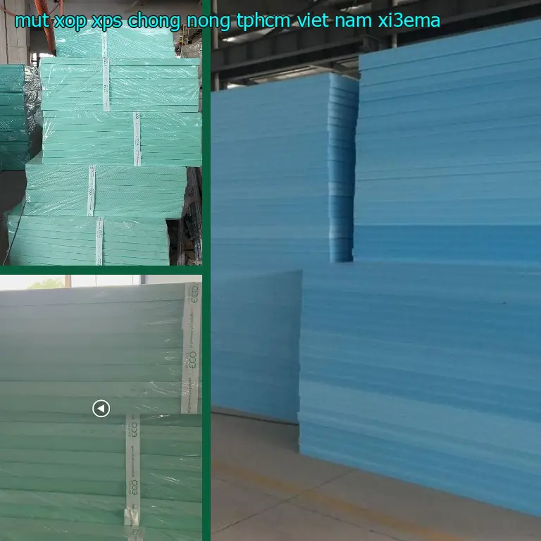Model mút xốp XPS chống nóng TpHCM Việt Nam: XI3EMA Model mút xốp XPS chống nóng TpHCM Việt Nam: XI3EMA