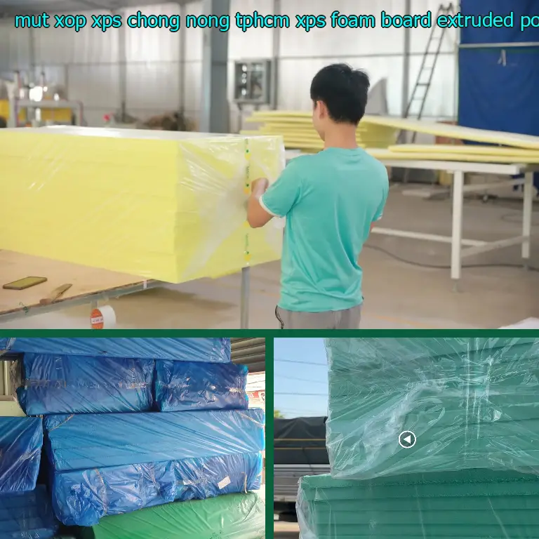 Chất liệu mút xốp XPS chống nóng TpHCM XPS Foam Board: Extruded Polystyrene Foam
