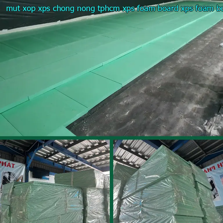 Danh mục mút xốp XPS chống nóng TpHCM XPS Foam Board: XPS Foam Board