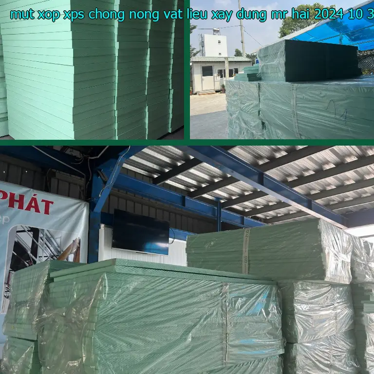 Ngày sản xuất mút xốp XPS chống nóng Vật Liệu Xây Dựng Mr.HẢI: 2024-10-30