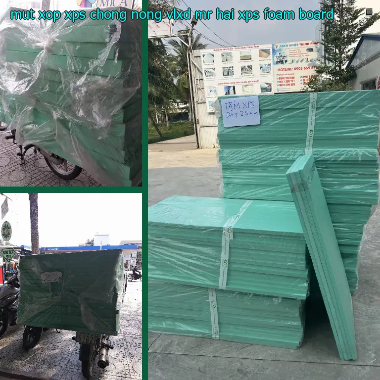 Danh mục mút xốp XPS chống nóng VLXD Mr.HẢI: XPS Foam Board Danh mục mút xốp XPS chống nóng VLXD Mr.HẢI: XPS Foam Board