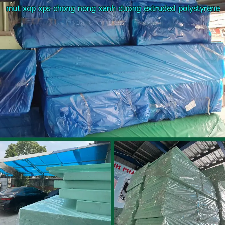Chất liệu mút xốp XPS chống nóng Xanh dương: Extruded Polystyrene Chất liệu mút xốp XPS chống nóng Xanh dương: Extruded Polystyrene