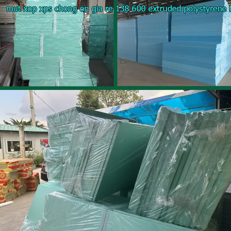 Chất liệu mút xốp XPS chống ồn giá rẻ 138.600₫: Extruded Polystyrene Foam Chất liệu mút xốp XPS chống ồn giá rẻ 138.600₫: Extruded Polystyrene Foam