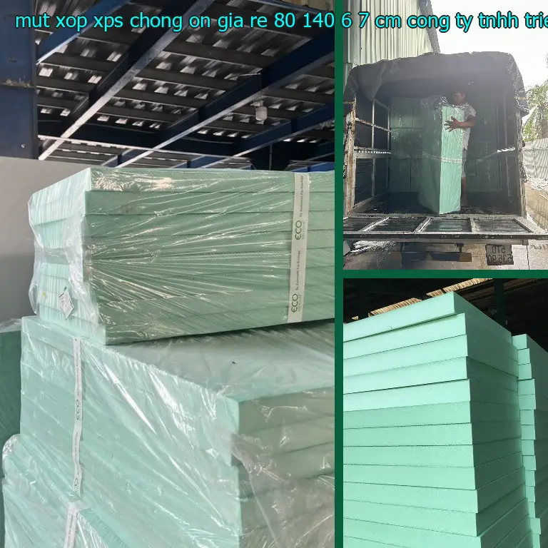 Nhà sản xuất mút xốp XPS chống ồn giá rẻ 80*140*6.7 cm: Công ty TNHH Triệu Hổ Nhà sản xuất mút xốp XPS chống ồn giá rẻ 80*140*6.7 cm: Công ty TNHH Triệu Hổ