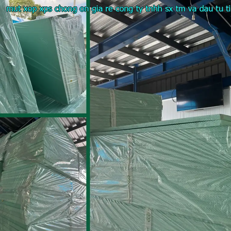 Xuất xứ mút xốp XPS chống ồn giá rẻ Công ty TNHH SX TM và đầu tư Tiến Phong: Việt Nam Xuất xứ mút xốp XPS chống ồn giá rẻ Công ty TNHH SX TM và đầu tư Tiến Phong: Việt Nam