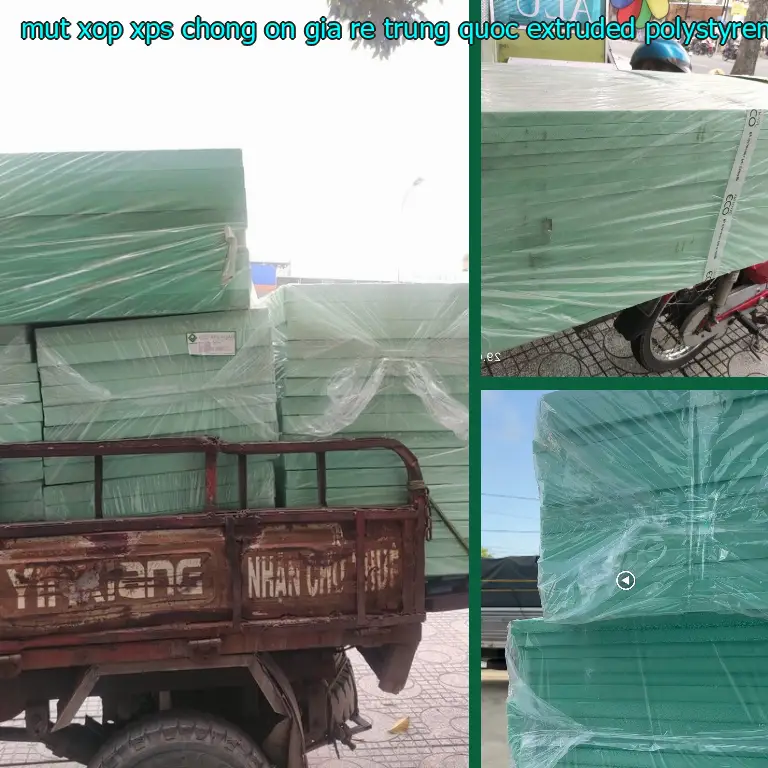 Chất liệu mút xốp XPS chống ồn giá rẻ Trung Quốc: Extruded Polystyrene Foam Chất liệu mút xốp XPS chống ồn giá rẻ Trung Quốc: Extruded Polystyrene Foam