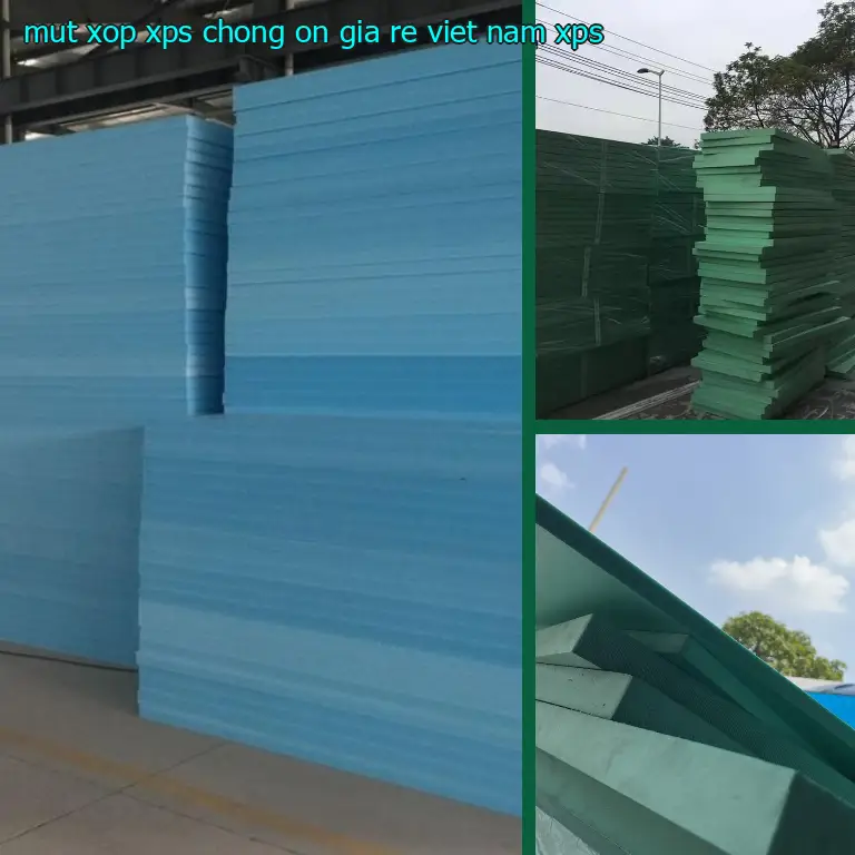 Chất liệu mút xốp XPS chống ồn giá rẻ Viet Nam: XPS