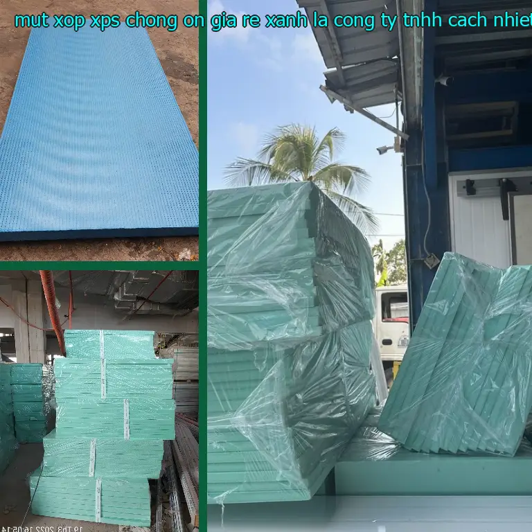 Nhà sản xuất mút xốp XPS chống ồn giá rẻ Xanh lá: Công ty TNHH cách nhiệt Thịnh Phát Nhà sản xuất mút xốp XPS chống ồn giá rẻ Xanh lá: Công ty TNHH cách nhiệt Thịnh Phát