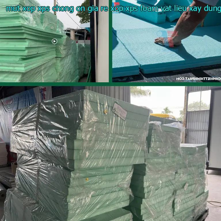 Nhà cung cấp mút xốp XPS chống ồn giá rẻ Xốp XPS Foam: Vật Liệu Xây Dựng Mr.HẢI Nhà cung cấp mút xốp XPS chống ồn giá rẻ Xốp XPS Foam: Vật Liệu Xây Dựng Mr.HẢI