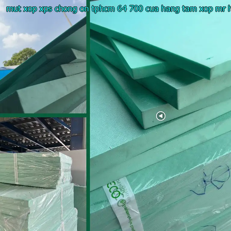 Nhà cung cấp mút xốp XPS chống ồn TpHCM 64.700₫: Cửa hàng tấm xốp Mr.HẢI Nhà cung cấp mút xốp XPS chống ồn TpHCM 64.700₫: Cửa hàng tấm xốp Mr.HẢI