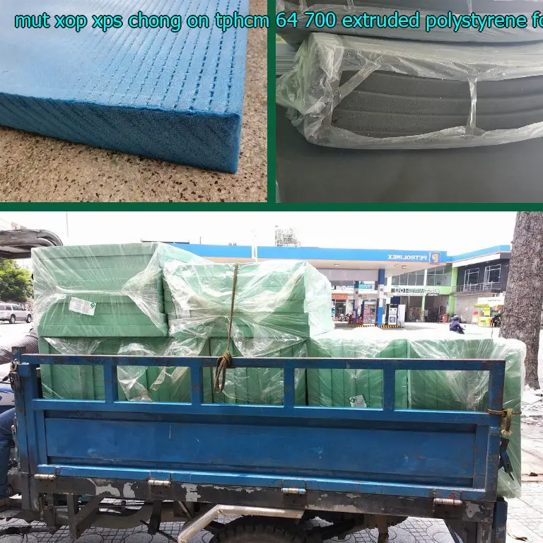 Chất liệu mút xốp XPS chống ồn TpHCM 64.700₫: Extruded Polystyrene Foam Chất liệu mút xốp XPS chống ồn TpHCM 64.700₫: Extruded Polystyrene Foam