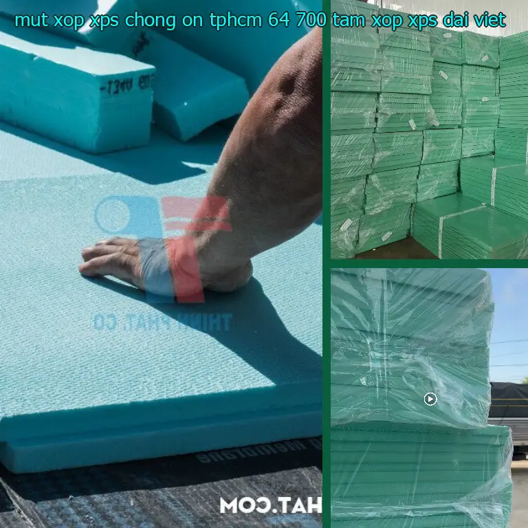 Nhà sản xuất mút xốp XPS chống ồn TpHCM 64.700₫: Tấm xốp XPS Đại Việt Nhà sản xuất mút xốp XPS chống ồn TpHCM 64.700₫: Tấm xốp XPS Đại Việt
