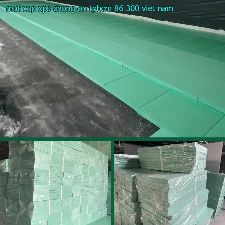 Xuất xứ mút xốp XPS chống ồn TpHCM 86.300₫: Viet Nam Xuất xứ mút xốp XPS chống ồn TpHCM 86.300₫: Viet Nam