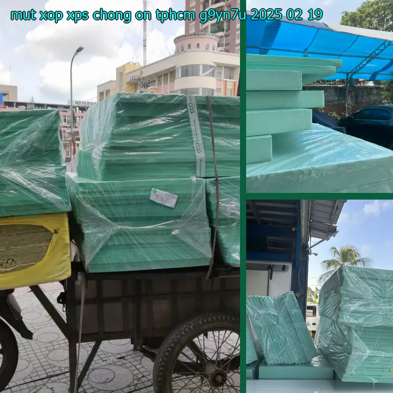 Ngày sản xuất mút xốp XPS chống ồn TpHCM G9YN7U: 2025-02-19 Ngày sản xuất mút xốp XPS chống ồn TpHCM G9YN7U: 2025-02-19
