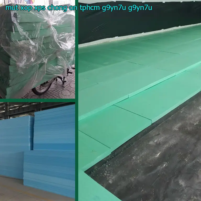Model mút xốp XPS chống ồn TpHCM G9YN7U: G9YN7U Model mút xốp XPS chống ồn TpHCM G9YN7U: G9YN7U