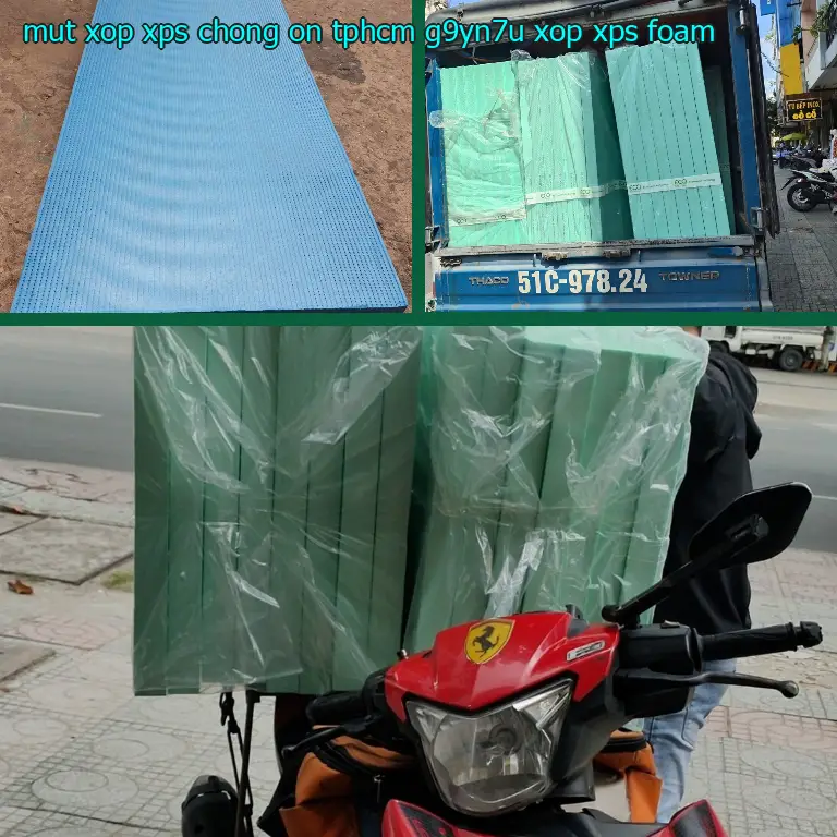 Danh mục mút xốp XPS chống ồn TpHCM G9YN7U: Xốp XPS Foam Danh mục mút xốp XPS chống ồn TpHCM G9YN7U: Xốp XPS Foam