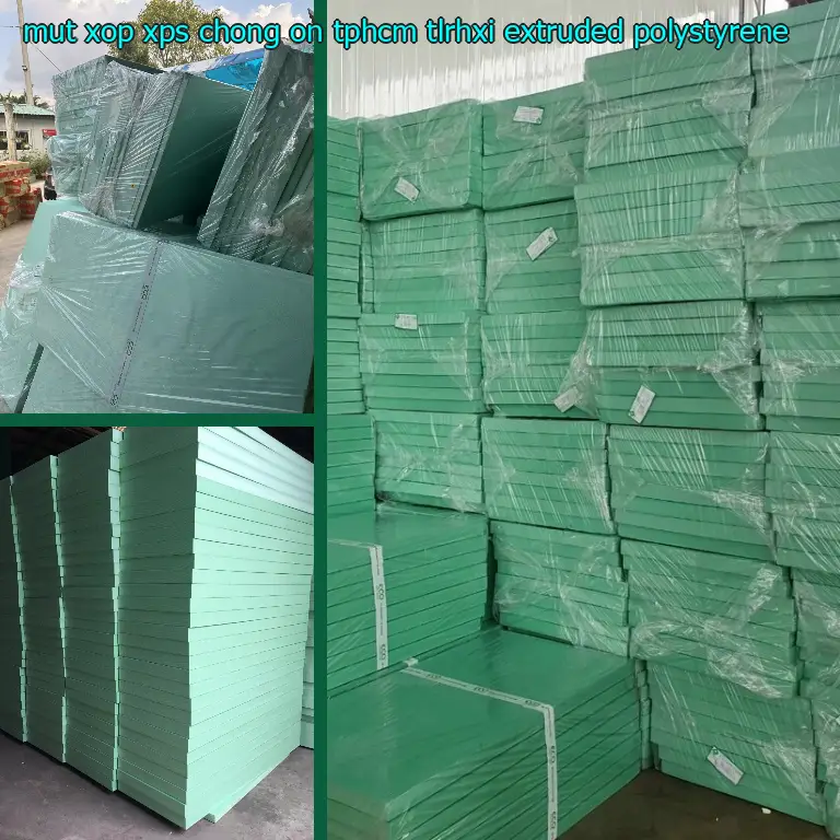 Chất liệu mút xốp XPS chống ồn TpHCM TLRHXI: Extruded Polystyrene