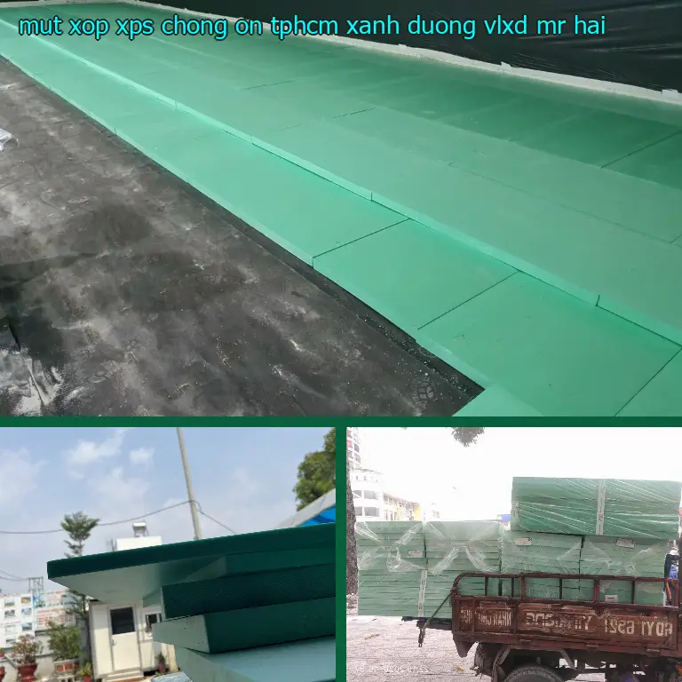 Nhà cung cấp mút xốp XPS chống ồn TpHCM Xanh dương: VLXD Mr.HẢI Nhà cung cấp mút xốp XPS chống ồn TpHCM Xanh dương: VLXD Mr.HẢI