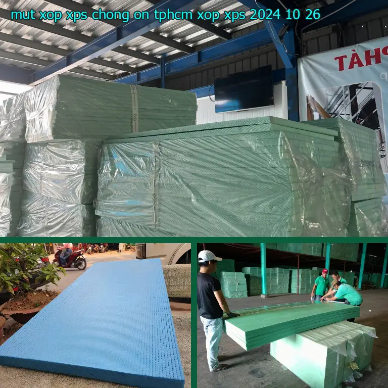Ngày sản xuất mút xốp XPS chống ồn TpHCM Xốp XPS: 2024-10-26 Ngày sản xuất mút xốp XPS chống ồn TpHCM Xốp XPS: 2024-10-26