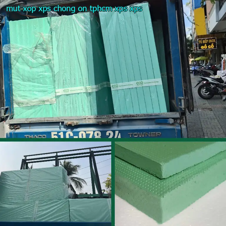 Chất liệu mút xốp XPS chống ồn TpHCM XPS: XPS Chất liệu mút xốp XPS chống ồn TpHCM XPS: XPS