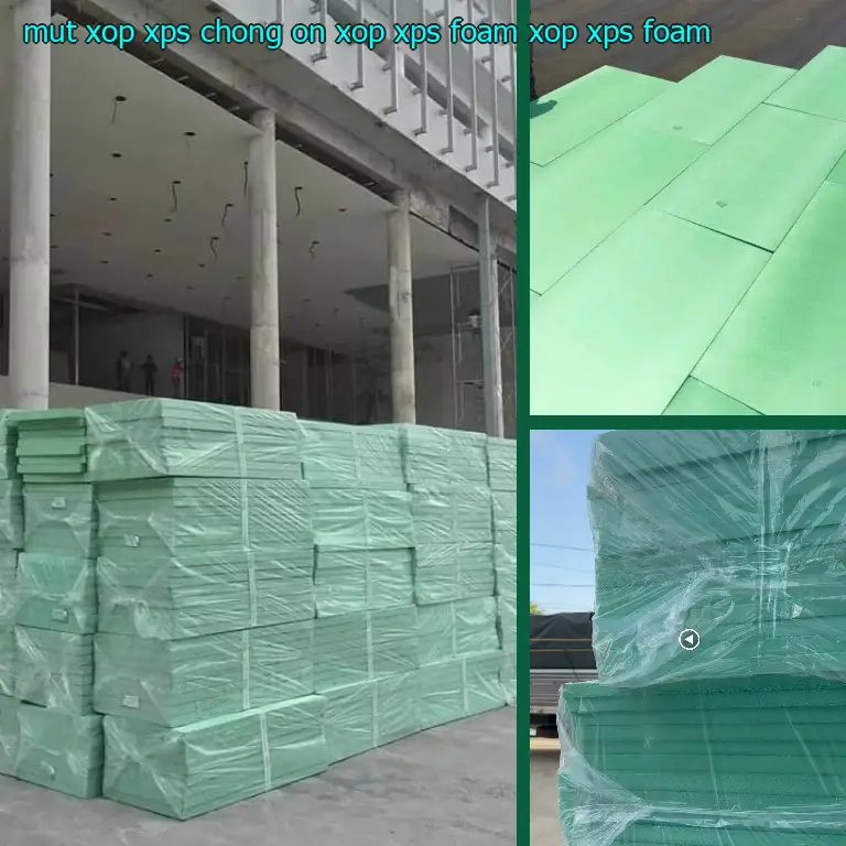 Danh mục mút xốp XPS chống ồn Xốp XPS Foam: Xốp XPS Foam Danh mục mút xốp XPS chống ồn Xốp XPS Foam: Xốp XPS Foam