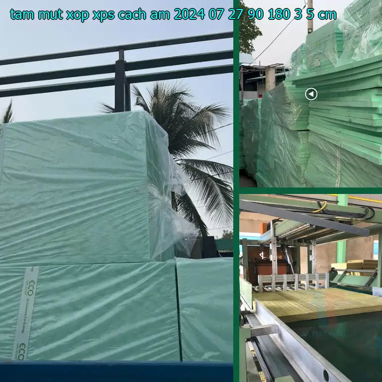 Kích thước tấm mút xốp XPS cách âm 2024-07-27: 90*180*3.5 cm