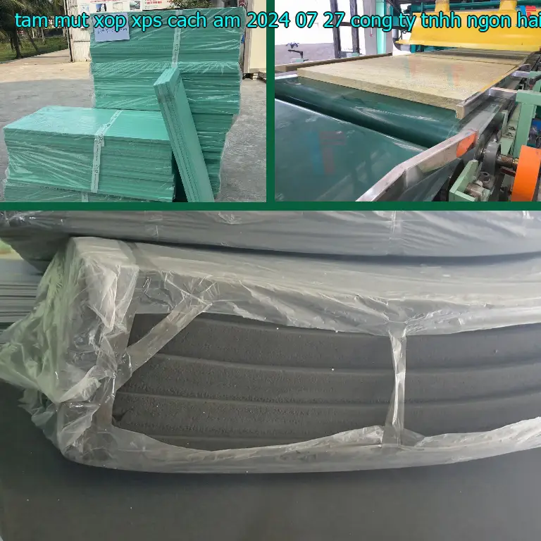Nhà cung cấp tấm mút xốp XPS cách âm 2024-07-27: Công ty TNHH Ngọn Hải Đăng