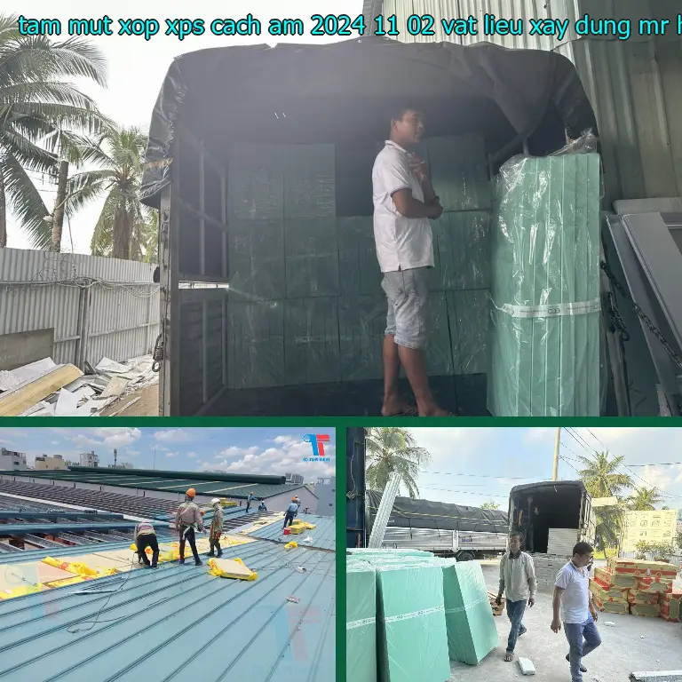 Nhà cung cấp tấm mút xốp XPS cách âm 2024-11-02: Vật Liệu Xây Dựng Mr.HẢI