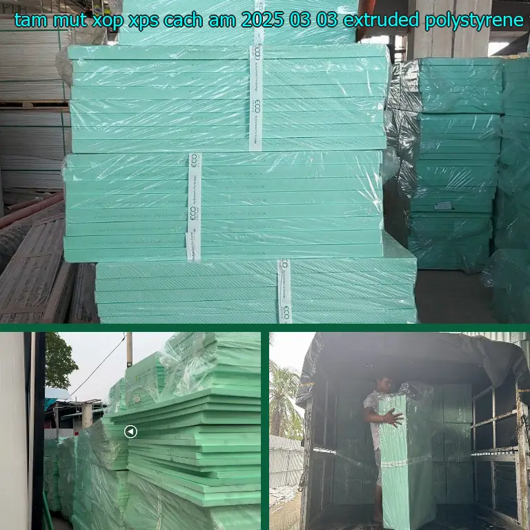 Chất liệu tấm mút xốp XPS cách âm 2025-03-03: Extruded Polystyrene Foam