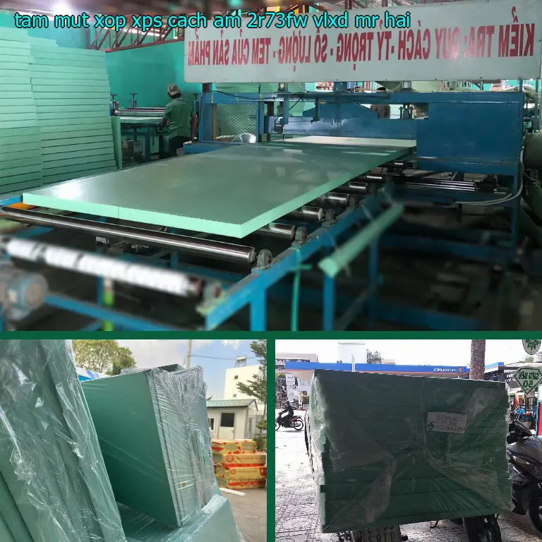 Nhà cung cấp tấm mút xốp XPS cách âm 2R73FW: VLXD Mr.HẢI Nhà cung cấp tấm mút xốp XPS cách âm 2R73FW: VLXD Mr.HẢI