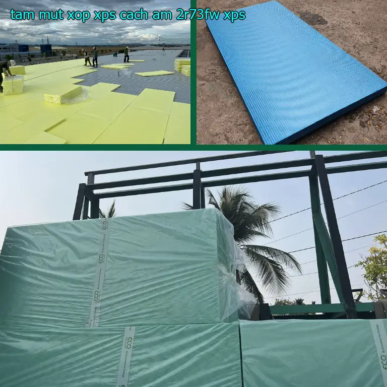Chất liệu tấm mút xốp XPS cách âm 2R73FW: XPS Chất liệu tấm mút xốp XPS cách âm 2R73FW: XPS