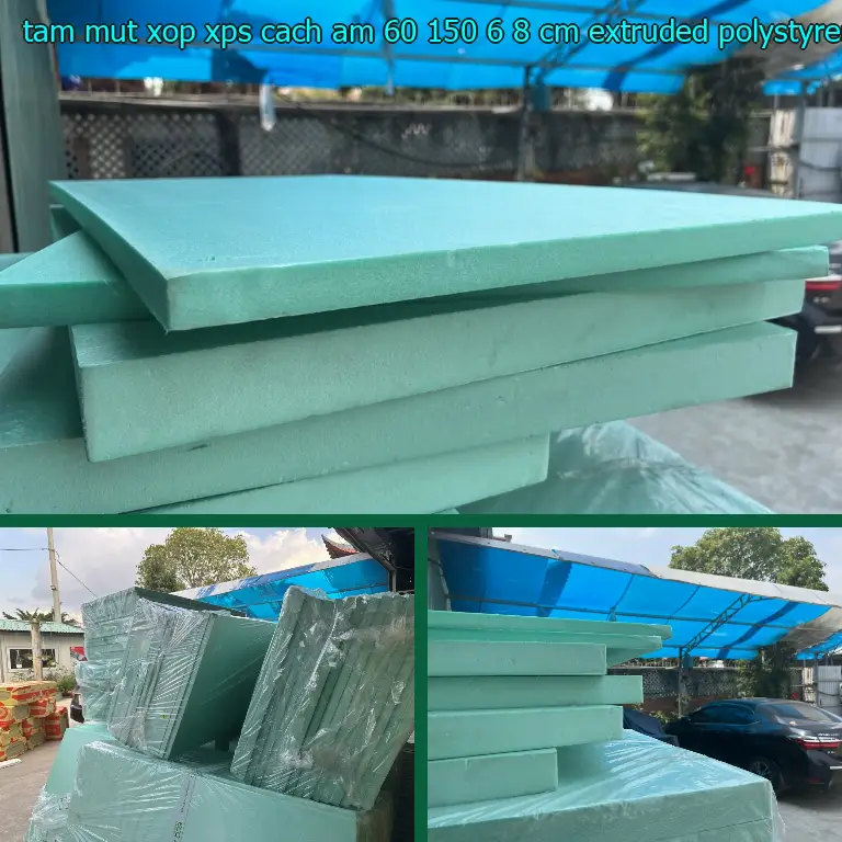 Chất liệu tấm mút xốp XPS cách âm 60*150*6.8 cm: Extruded Polystyrene Chất liệu tấm mút xốp XPS cách âm 60*150*6.8 cm: Extruded Polystyrene
