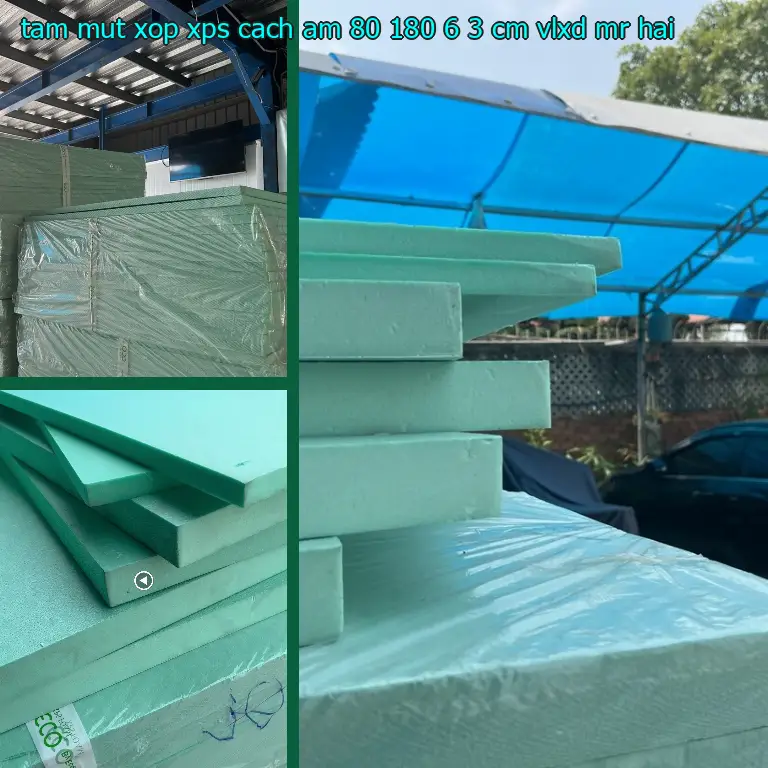 Nhà cung cấp tấm mút xốp XPS cách âm 80*180*6.3 cm: VLXD Mr.HẢI Nhà cung cấp tấm mút xốp XPS cách âm 80*180*6.3 cm: VLXD Mr.HẢI