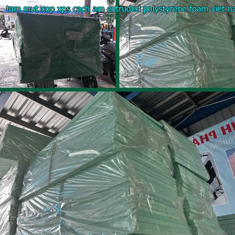 Xuất xứ tấm mút xốp XPS cách âm Extruded Polystyrene Foam: Việt Nam