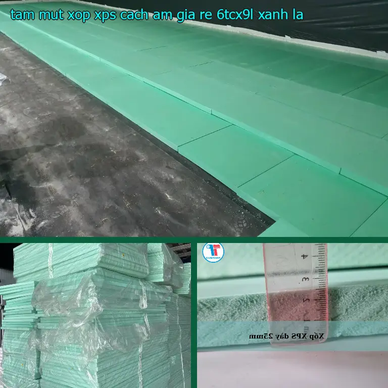 Màu sắc tấm mút xốp XPS cách âm giá rẻ 6TCX9L: Xanh lá Màu sắc tấm mút xốp XPS cách âm giá rẻ 6TCX9L: Xanh lá