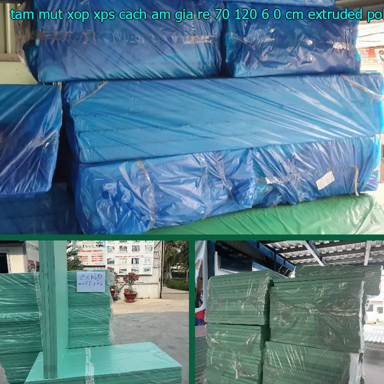 Chất liệu tấm mút xốp XPS cách âm giá rẻ 70*120*6.0 cm: Extruded Polystyrene Foam Chất liệu tấm mút xốp XPS cách âm giá rẻ 70*120*6.0 cm: Extruded Polystyrene Foam