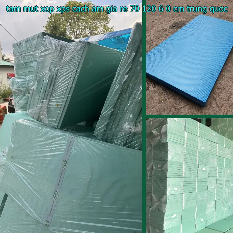 Xuất xứ tấm mút xốp XPS cách âm giá rẻ 70*120*6.0 cm: Trung Quốc Xuất xứ tấm mút xốp XPS cách âm giá rẻ 70*120*6.0 cm: Trung Quốc