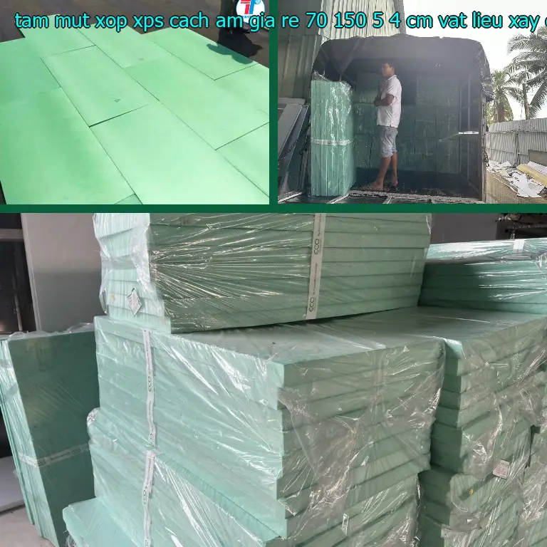Nhà cung cấp tấm mút xốp XPS cách âm giá rẻ 70*150*5.4 cm: Vật Liệu Xây Dựng Mr.HẢI Nhà cung cấp tấm mút xốp XPS cách âm giá rẻ 70*150*5.4 cm: Vật Liệu Xây Dựng Mr.HẢI